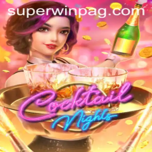 Discover the Thrilling World of CocktailNights: The Ultimate Gaming Experience with Superwin