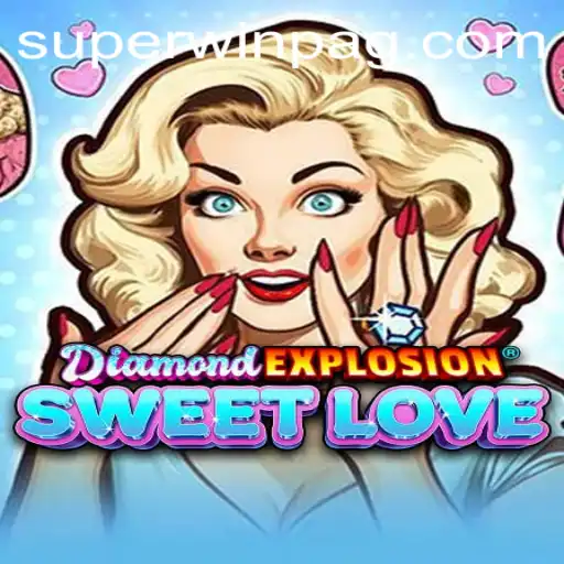Unveiling DiamondExplosionSweetLove: A Superwin Journey