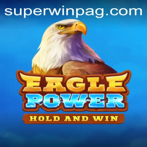 Mastering EaglePower: Unlock the Secrets to Achieving a Superwin