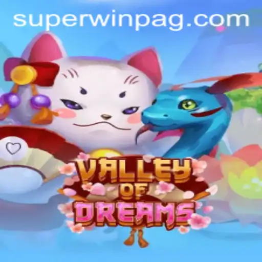 Exploring the Enchanting Realm of Valley of Dreams: Discover the Path to a Superwin